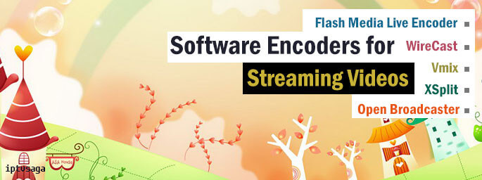 software-encoders-for-streaming-videos
